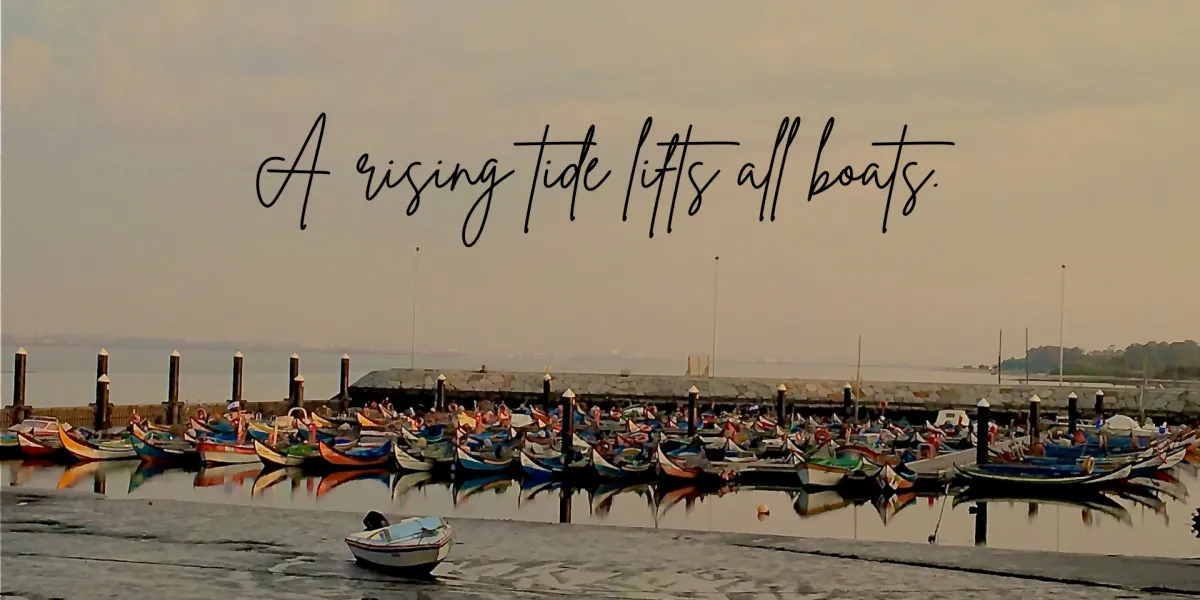 rising tide lifts all boats